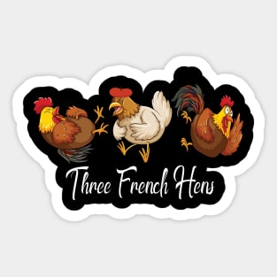 Three French Hens Sticker